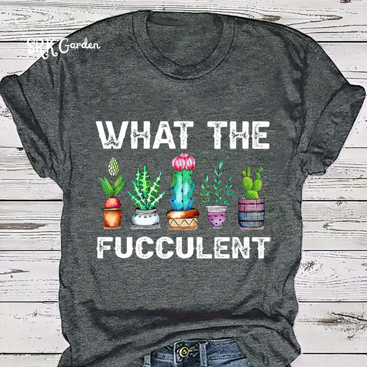 Women's Casual Short Sleeve T-Shirt | "WHAT THE FUCCULENT"