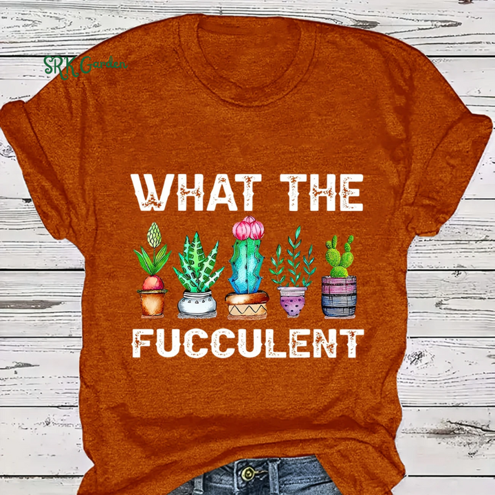 Women's Casual Short Sleeve T-Shirt | "WHAT THE FUCCULENT"